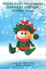 Detailiertes Häkelmuster Gehäkeltes Spielzeug Kleine... | Buch | Zustand sehr gut