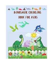 Dinosaur Coloring Book for Kids: Dinosaur coloring book for Toddler girl boy chi