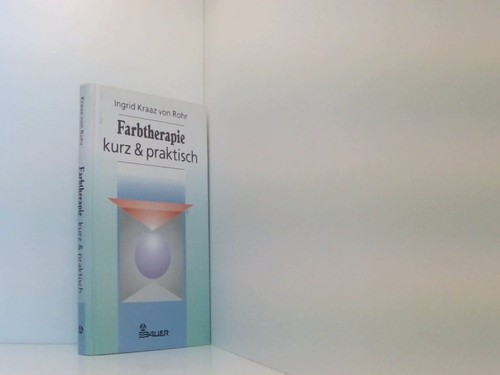Farbtherapie kurz praktisch - farbtherapie, &