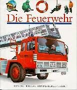 Die Feuerwehr (Meyers kleine