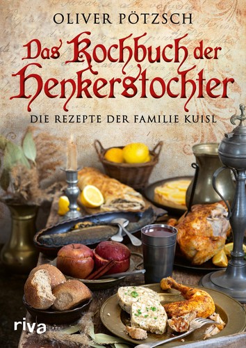 Oliver pötzsch das kochbuch - oliver,