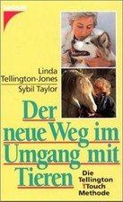 Der neue Weg im Umgang mit Tieren. Die Tellington Touch ... | Buch | Zustand gut