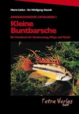 Amerikanische Cichliden I. Kleine Buntbarsche. Ein Handbuch für Bestimmung, Pfle