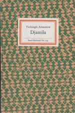 Djamila. Insel-Bücherei Nr. 773. Tschingis Aitmatow. [Aus d. Russ. übertr. von H