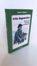Millahn Fritz Hagemeister Porträt einer legendären Förstergestalt