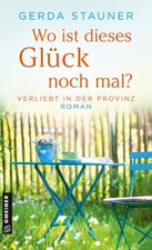 Gerda Stauner / Wo ist dieses Glück noch mal? /  9783839208366