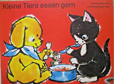 Kleine Tiere essen gern Meyer-Rey 1.Auflage 1974 Kinderbuchverlag Pappbilderbuch