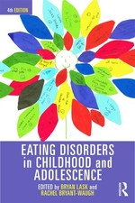 Eating Disorders in Childhood and Adolescence: 4th Edition,