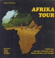 Afrika-Tour: 10000 km mit d. Fahrrad durch Wüste, Busch u. Urwald. Hermann, Helm