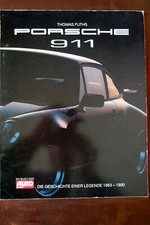 Porsche 911  Die Geschichte einer Legende 1963 – 1990  Fuths