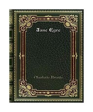 Jane Eyre, Charlotte Bronte