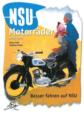 Arth: NSU Motorräder 1945-64 Motorrad/Typen-Handbuch/Geschichte/Kräder/Bildband