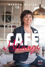 Café Mélange | Dem Leben ein