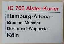 Zuglaufschild 30*21cm DB IC InterCity 703 Alster-Kurier Hamburg-Altona - Köln
