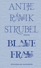 Blaue Frau. Roman. Strubel