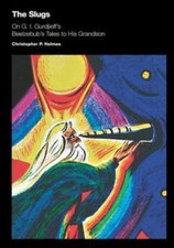 Slugs : On G.I. Gurdjieff's