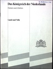 Das Königreich der Niederlande, Fakten und Zahlen. Land und Volk