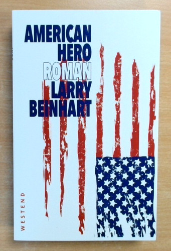 American hero larry beinhart - -,