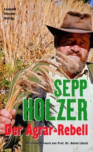 Der agrar rebell - der, holzer