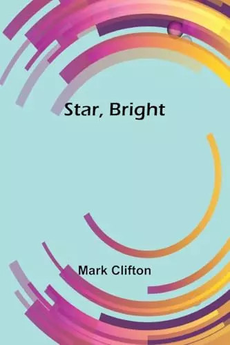 Star bright mark clifton - star,, bright,