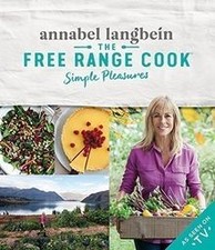 The Free Range Cook: Simple Pleasures by not specified | Book | condition good