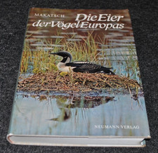 Makatsch Die Eier der Vögel Europas Bd.1 Neumann Verlag 1974 Leinen