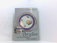 Porzellan aus der Meissner Manufaktur. Meier, Günter: 661441002