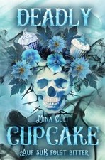 Deadly Cupcake: Auf süß folgt bitter by Cult, Mina | Book | condition very good