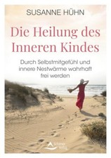 Susanne Hühn Die Heilung des Inneren Kindes
