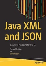 Java XML and JSON: Document Processing for Java SE ... | Buch | Zustand sehr gut