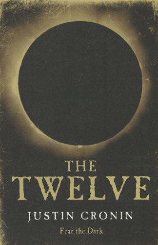 The twelve justin cronin - twelve,justin, cronin-