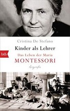 Kinder als Lehrer: Das Leben der Maria Montessori von De... | Buch | Zustand gut