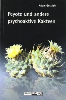 Peyote und andere - , psychoaktive
