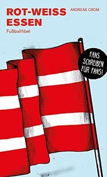 Rot weiss essen fußballfibel - rot-weiss, essen: