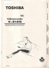 TOSHIBA V-312G  Videorecorder Bedienungsanleitung  siehe Abb.