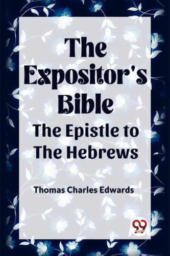 The expositors bible - expositors,
