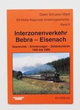 Interzonenverkehr Bebra - Eisenach - 1945 bis 1989, Schuste-Wald, EK-Verlag 1996
