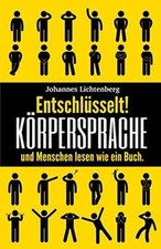 Entschlüsselt! Körpersprache