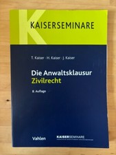 Kaiserskript Anwaltsklausur Zivilrecht 8. Auflage