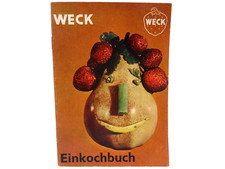 WECK EINKOCHBUCH BROSCHÜRE REZEPTE EINKOCHEN OBST GEMÜSE FLEISCH PILZE KUCHEN  
