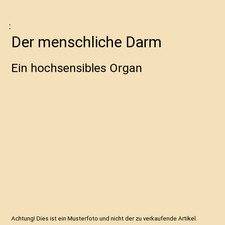 Der menschliche darm ein - darm:,