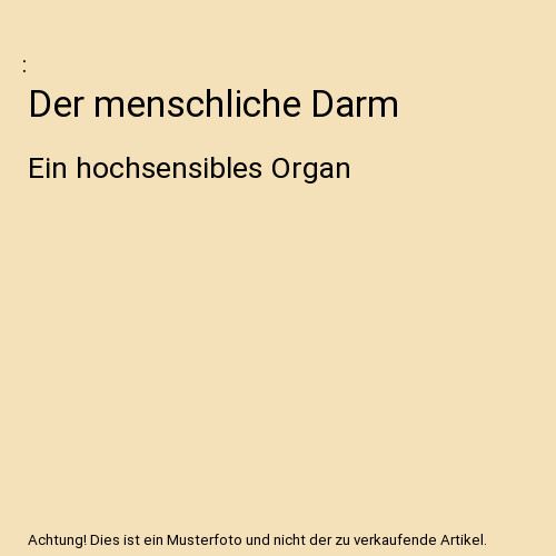 Der menschliche darm ein - der,