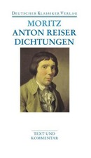 Anton Reiser. Dichtungen und