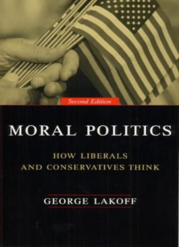 Moral politics how liberals - politics:,