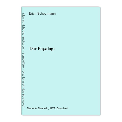 Der papalagi scheurmann - der,
