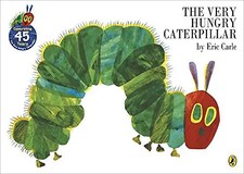 The Very Hungry Caterpillar. -