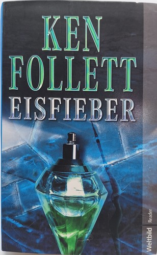 Eisfieber von ken follett - eisfieber,