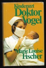Kinderarzt Doktor Vogel- Marie Luise Fischer, ETKA Verlag HC 1978, sehr gut