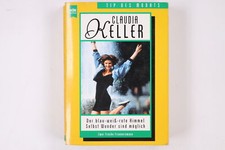 15980 Claudia Keller DER BLAU-WEISS-ROTE HIMMEL zwei freche Frauenromane