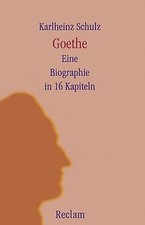 Goethe: Eine Biographie in 16